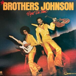 Brothers Johnson, The - Right On Time