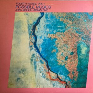 Jon Hassell / Brian Eno - Fourth World Vol. 1 - Possible Musics