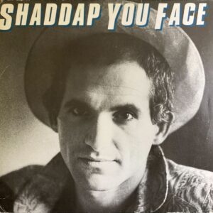 Joe Dolce - Shaddap You Face