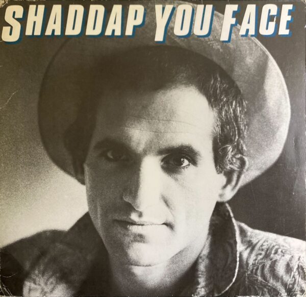 Joe Dolce - Shaddap You Face