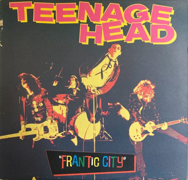 Teenage Head - Frantic City