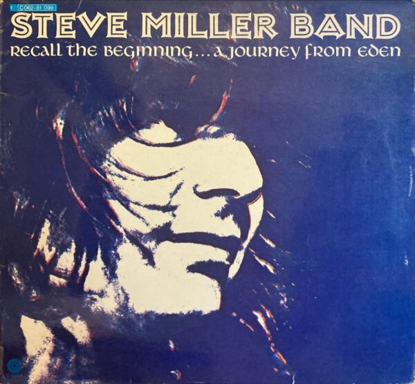 Steve Miller Band - Recall The Beginning ... A Journey From Eden