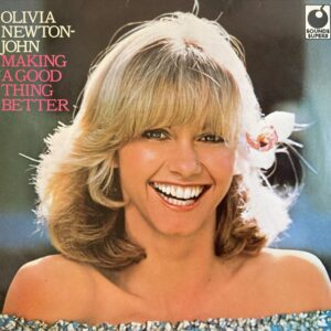 Olivia Newton-John - Making A Good Thing Better