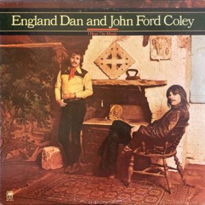 England Dan & John Ford Coley - I Hear The Music