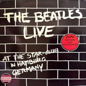 Beatles, The - Live At The Star-Club In Hamburg Germany