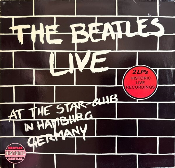 Beatles, The - Live At The Star-Club In Hamburg Germany