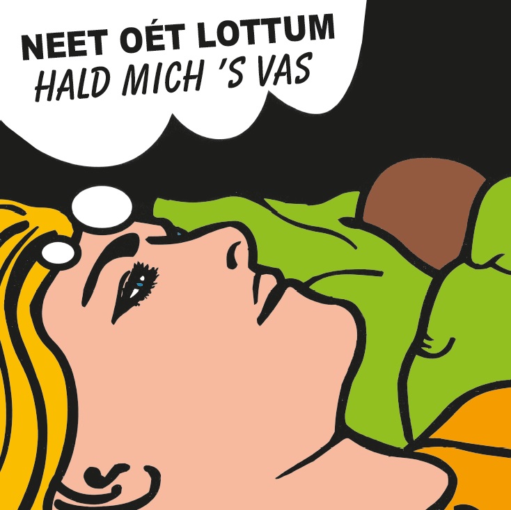 Neet Oet Lottum - Hald mich 's vas