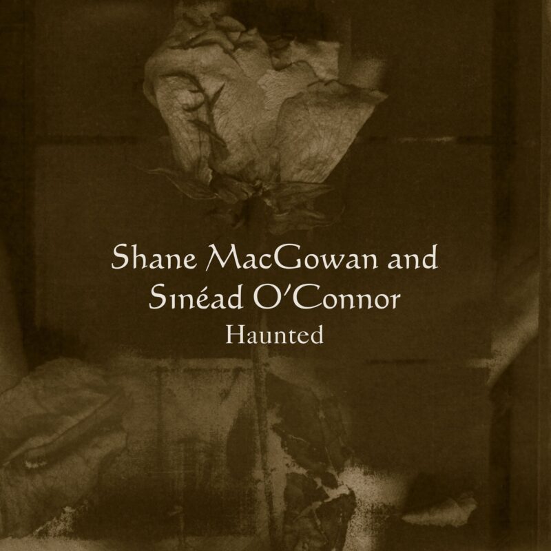 Shane Macgowan & Sinead O'Conyesr - Haunted (30th Anniversary Edition)